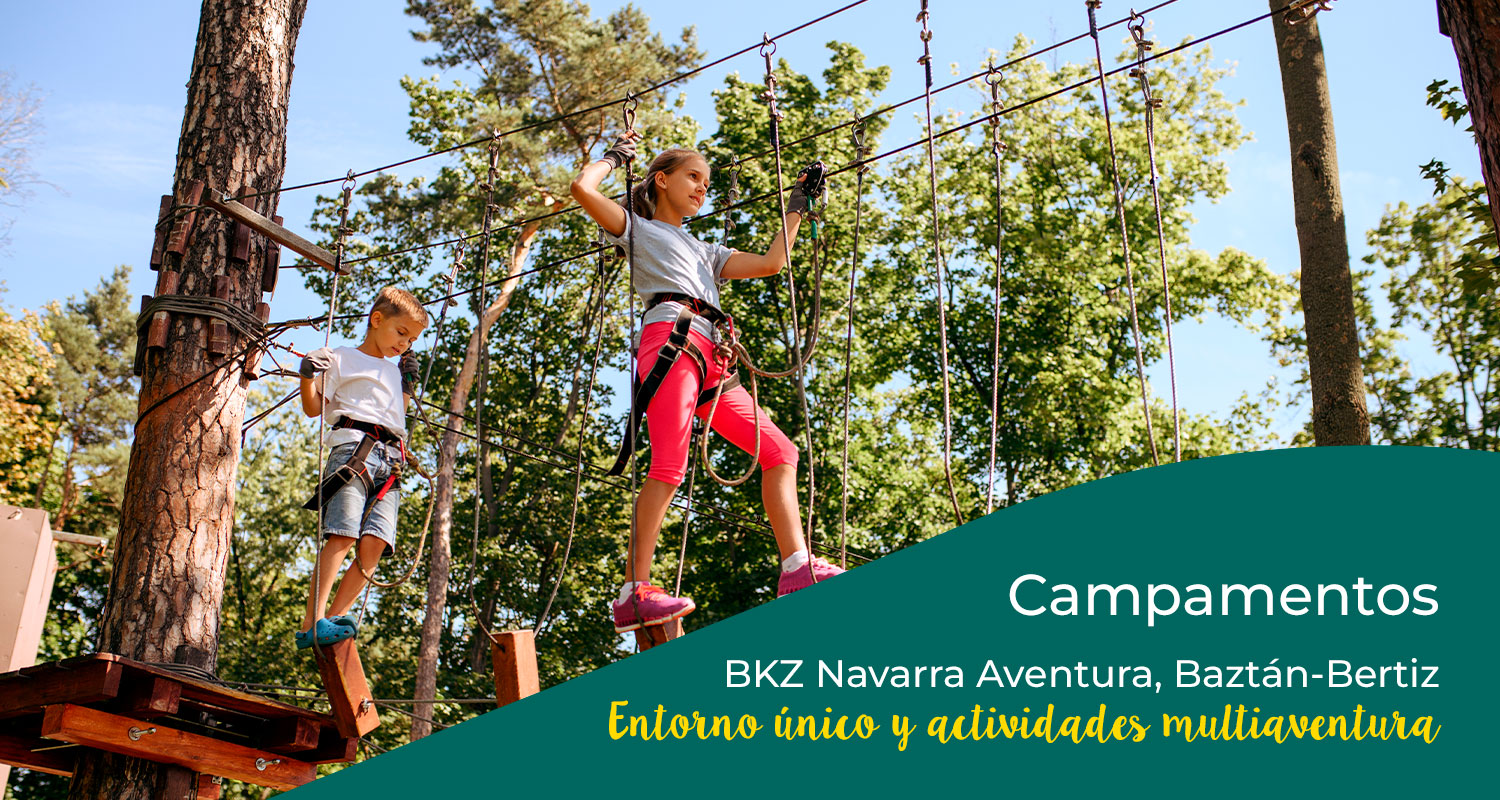 Conoce el campamento BKZ Navarra Aventura, Baztán-Bertiz