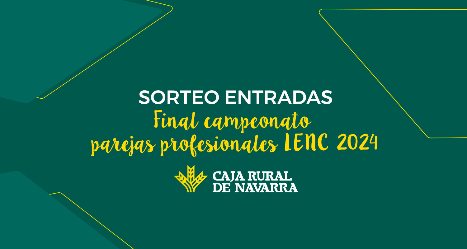 Sorteo Entradas para la final del Campeonato por parejas LENC 2024 profesional